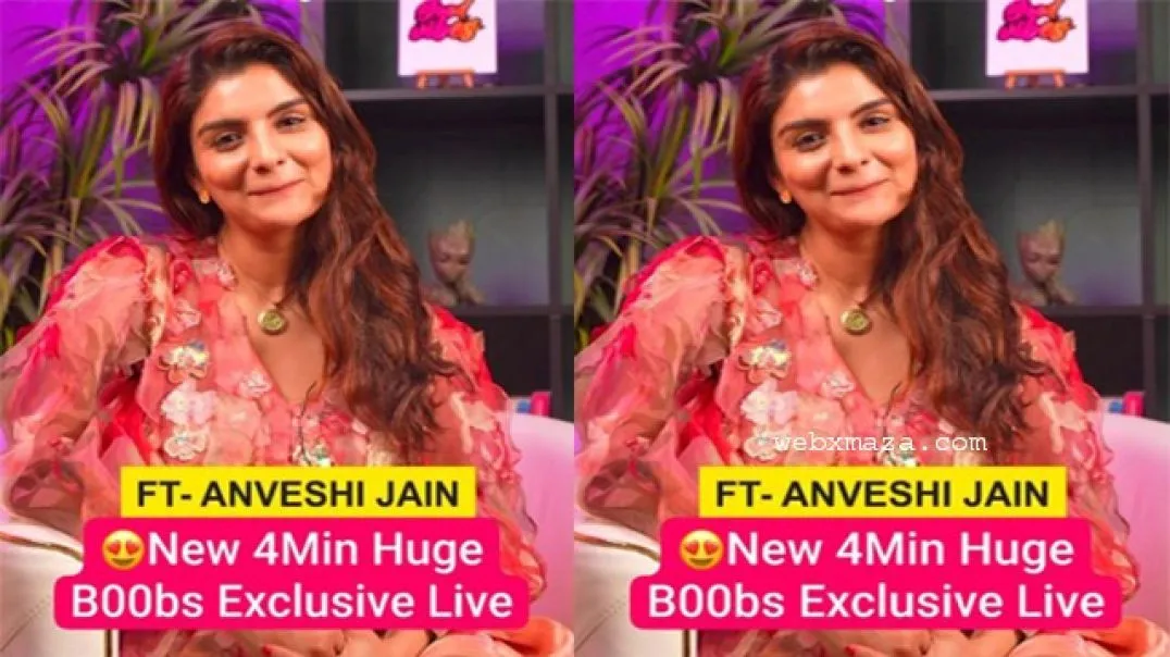 ⁣Anveshi Jain Most Demanded New Huge Boobs Exclusive Live